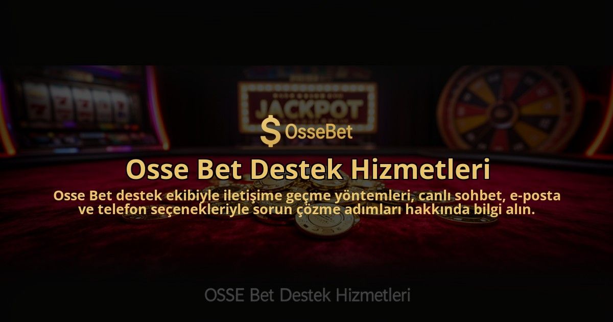 Osse-Bet-Destek-Hizmetleri-overlay-1784387831.jpg