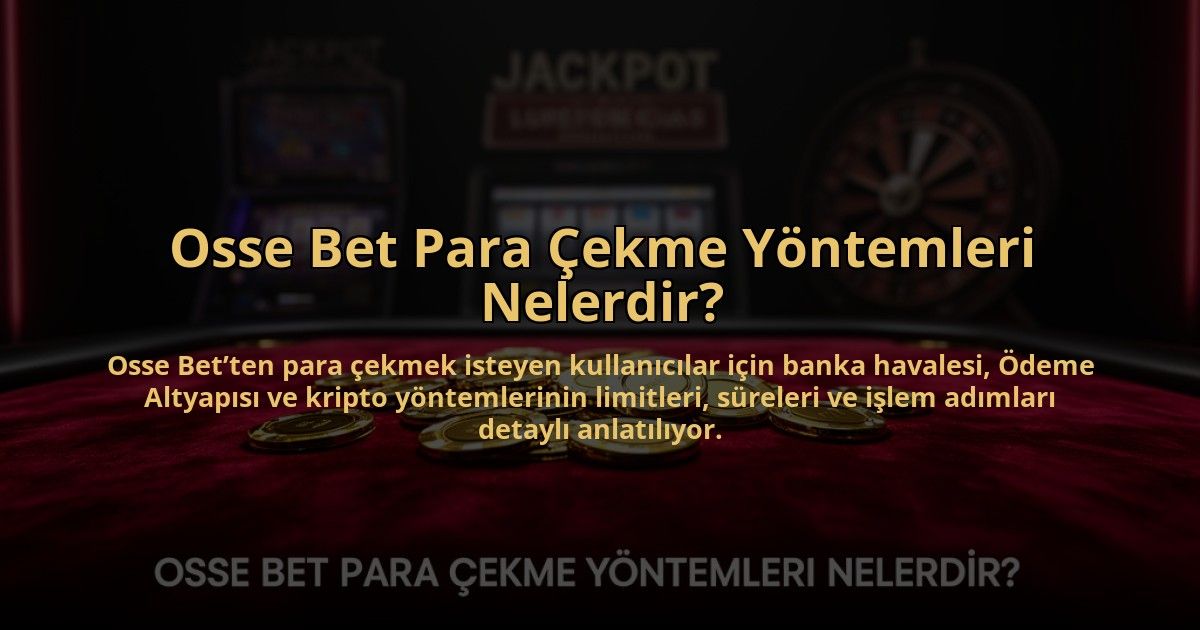 Osse-Bet-Para-Cekme-Yontemleri-Nelerdir-overlay-1784477832.jpg