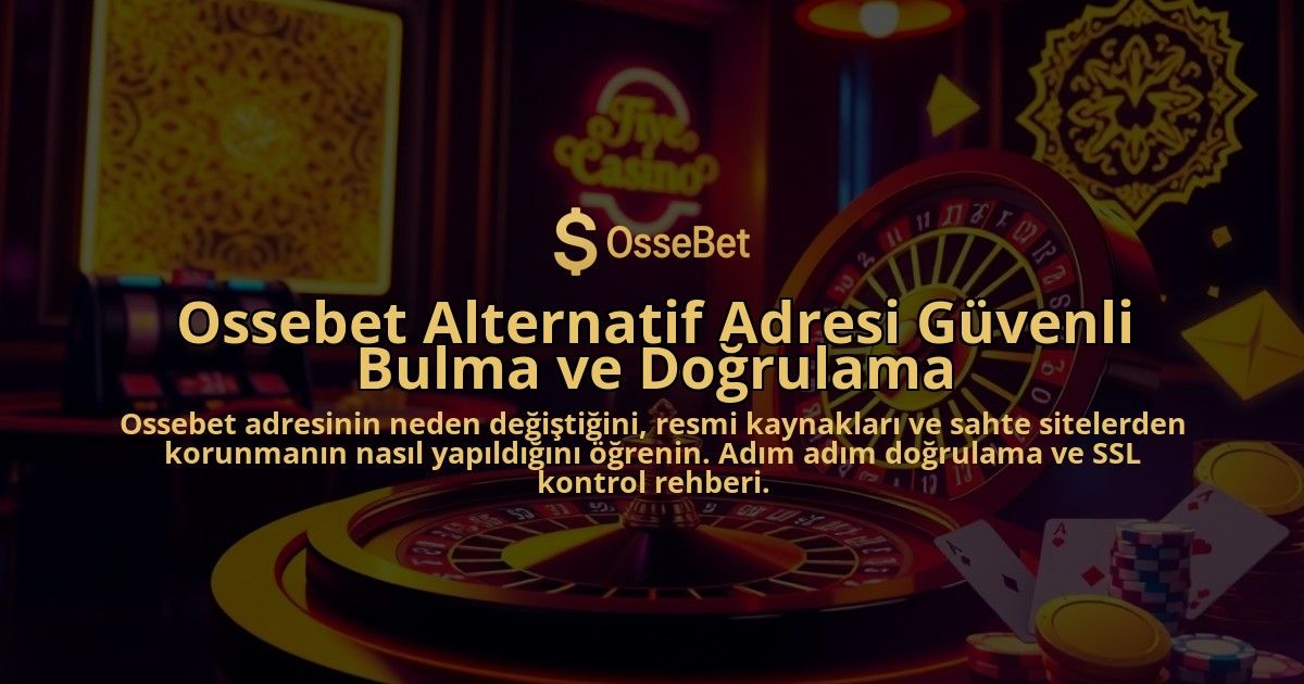 Ossebet-Alternatif-Adresi-Guvenli-Bulma-ve-Dogrulama-overlay-1786650470.jpg