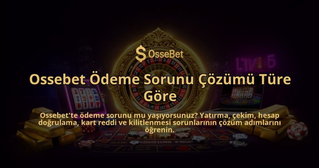Ossebet-Odeme-Sorunu-Cozumu-Ture-Gore-overlay-1786627694.jpg