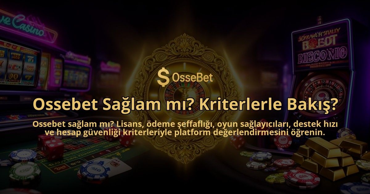 Ossebet-Saglam-mi-Kriterlerle-Bakis-overlay-1786632723.jpg