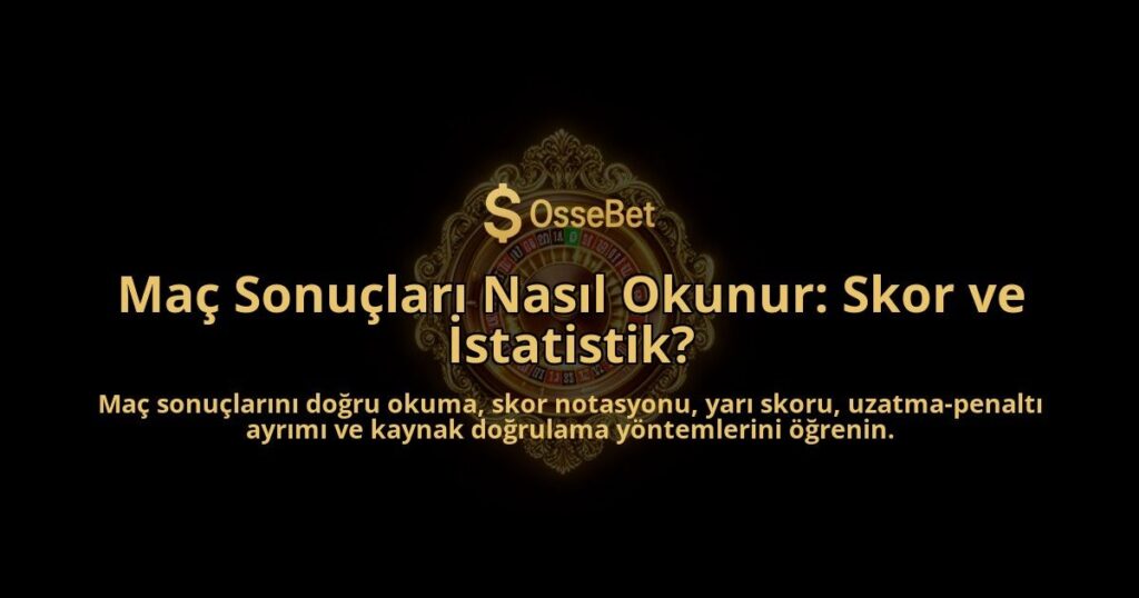 Mac-Sonuclari-Nasil-Okunur-Skor-ve-Istatistik-overlay-1788262913.jpg