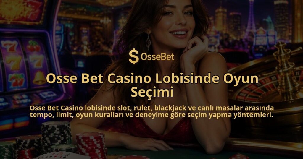 Osse-Bet-Casino-Lobisinde-Oyun-Secimi-overlay-1789678343.jpg